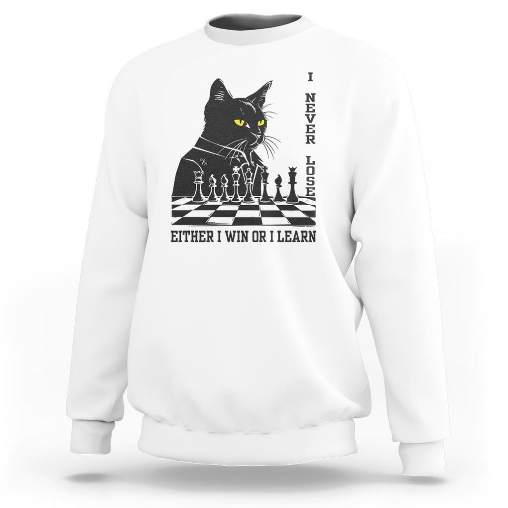 Chess Lover Sweatshirt I Never Lose Either I Win Or I Learn Elegant Cool Cat TS11 White Print Your Wear
