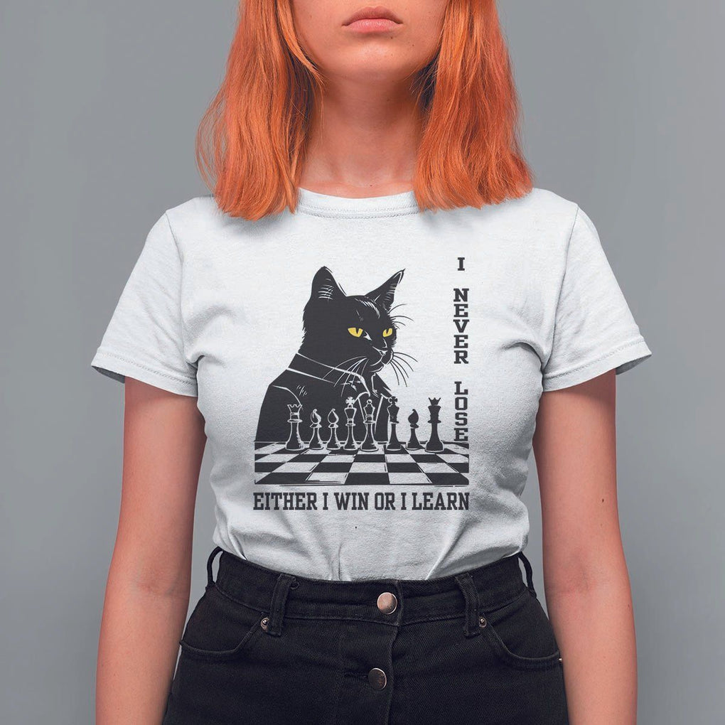 Chess Lover T Shirt For Women I Never Lose Either I Win Or I Learn Elegant Cool Cat TS11 White Print Your Wear