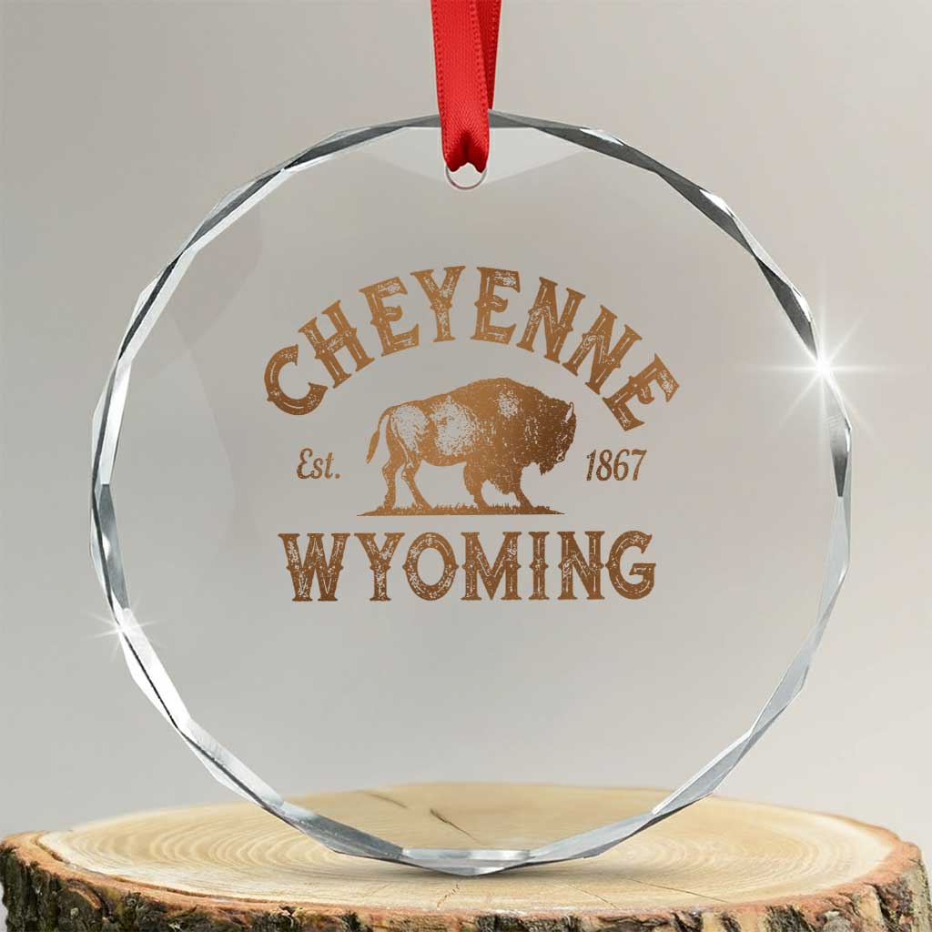 Cheyenne Wyoming Est 1867 WY Bison Cowboy State Pride Crystal Glass Ornament TS11 Transparent Glass 3'' Circle Print Your Wear