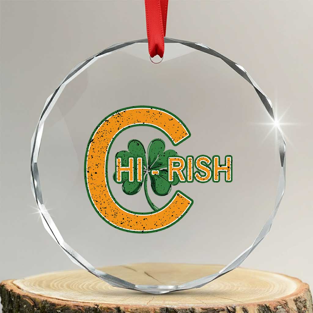 Chicago Irish Chirish Crystal Glass Ornament Happy Saint Patrick's Day Lucky Shamrock TS02 Transparent Glass 3'' Circle Print Your Wear