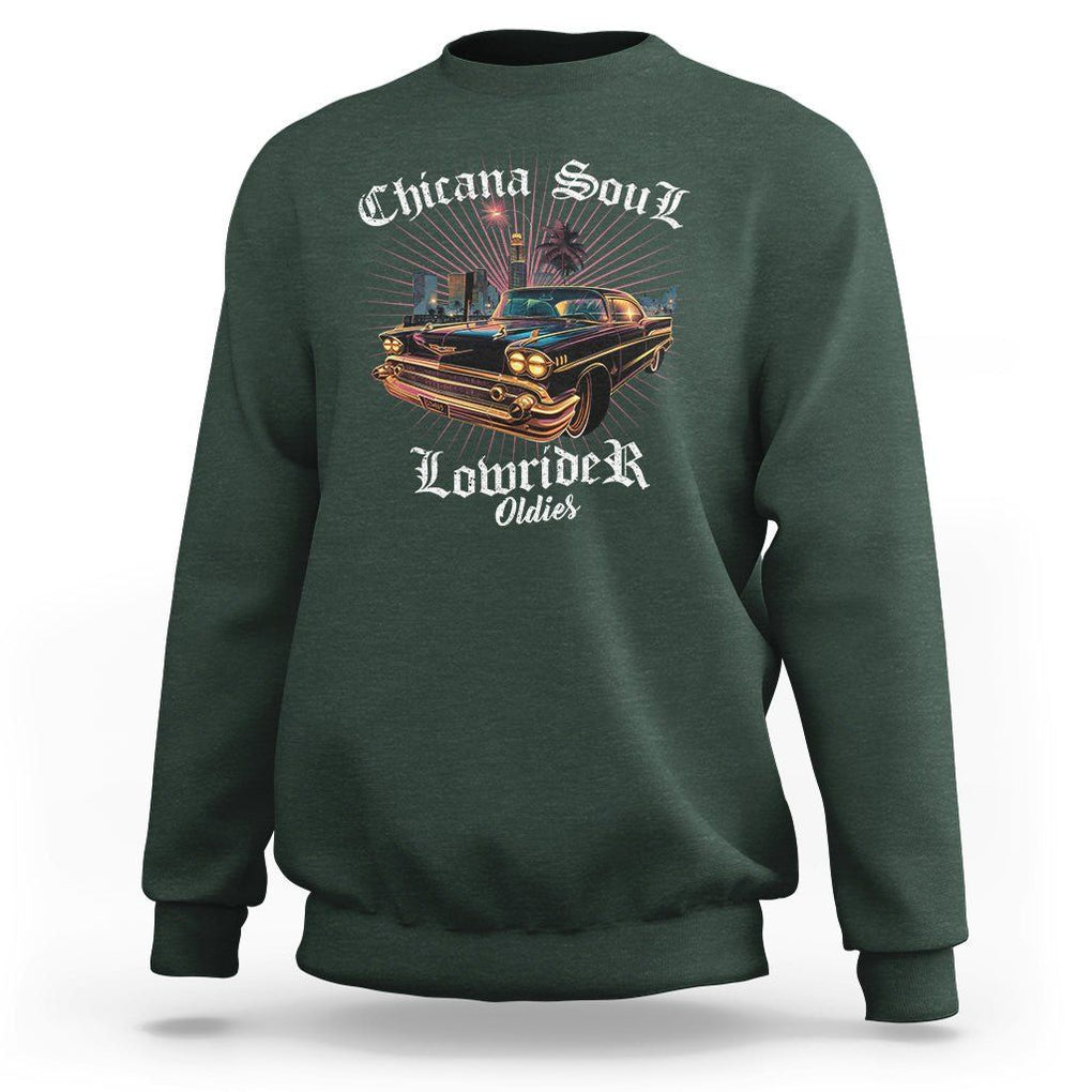 Chicana Soul Lowrider Oldies Mexican Cholo Sweatshirt TS09 Dark Forest Green Printyourwear