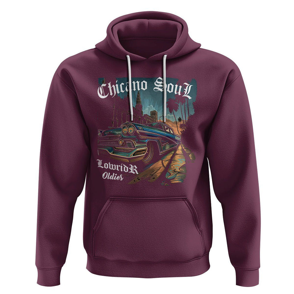 Chicano Soul Lowrider Oldies Mexican Cholo Hoodie TS09 Maroon Printyourwear
