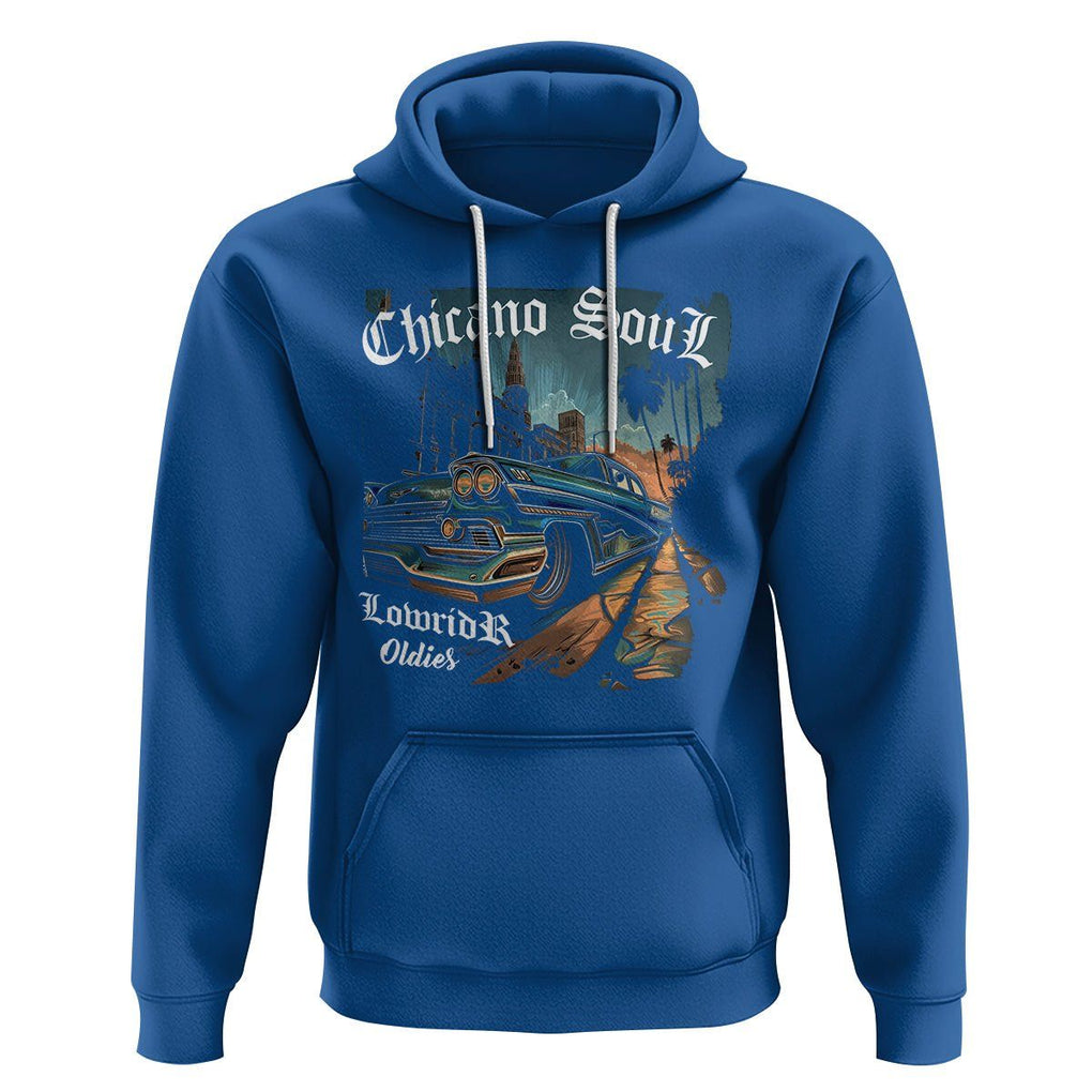 Chicano Soul Lowrider Oldies Mexican Cholo Hoodie TS09 Royal Blue Printyourwear