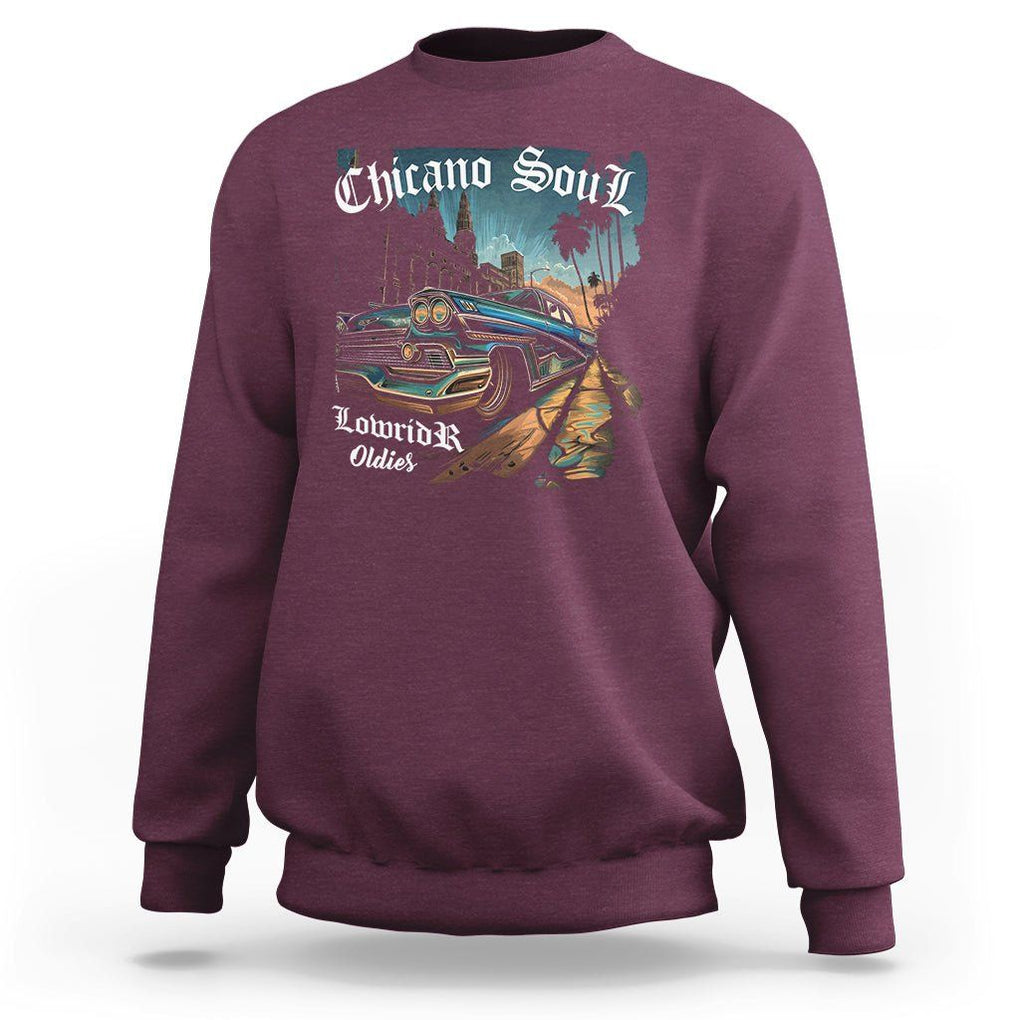 Chicano Soul Lowrider Oldies Mexican Cholo Sweatshirt TS09 Maroon Printyourwear