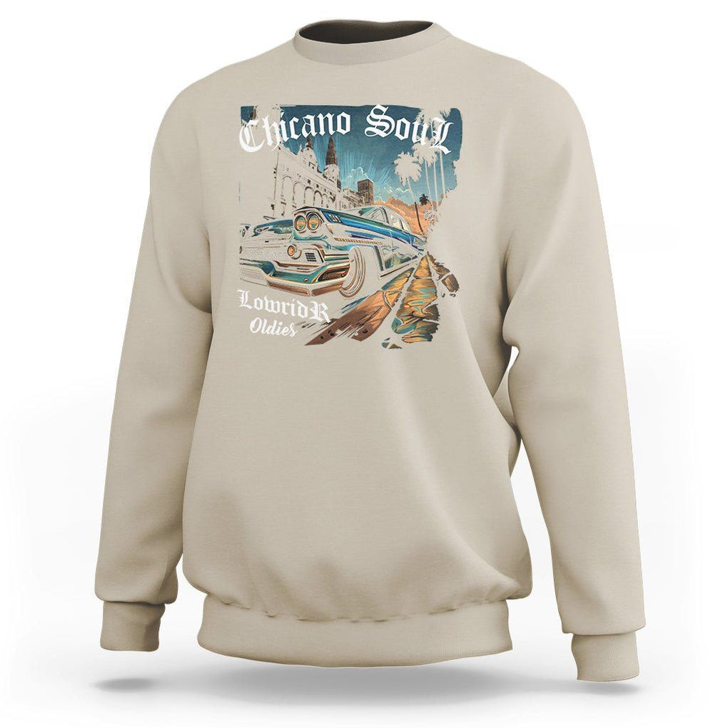 Chicano Soul Lowrider Oldies Mexican Cholo Sweatshirt TS09 Sand Printyourwear