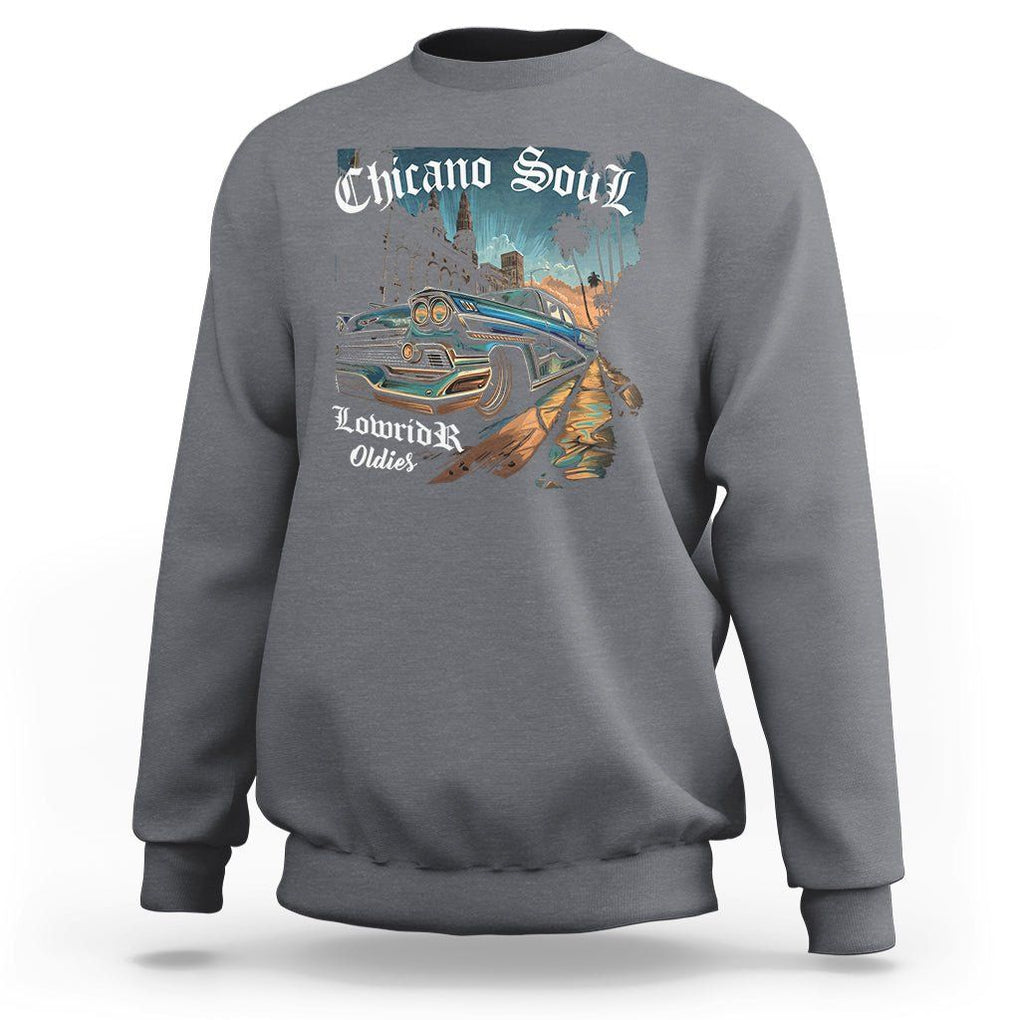 Chicano Soul Lowrider Oldies Mexican Cholo Sweatshirt TS09 Charcoal Printyourwear