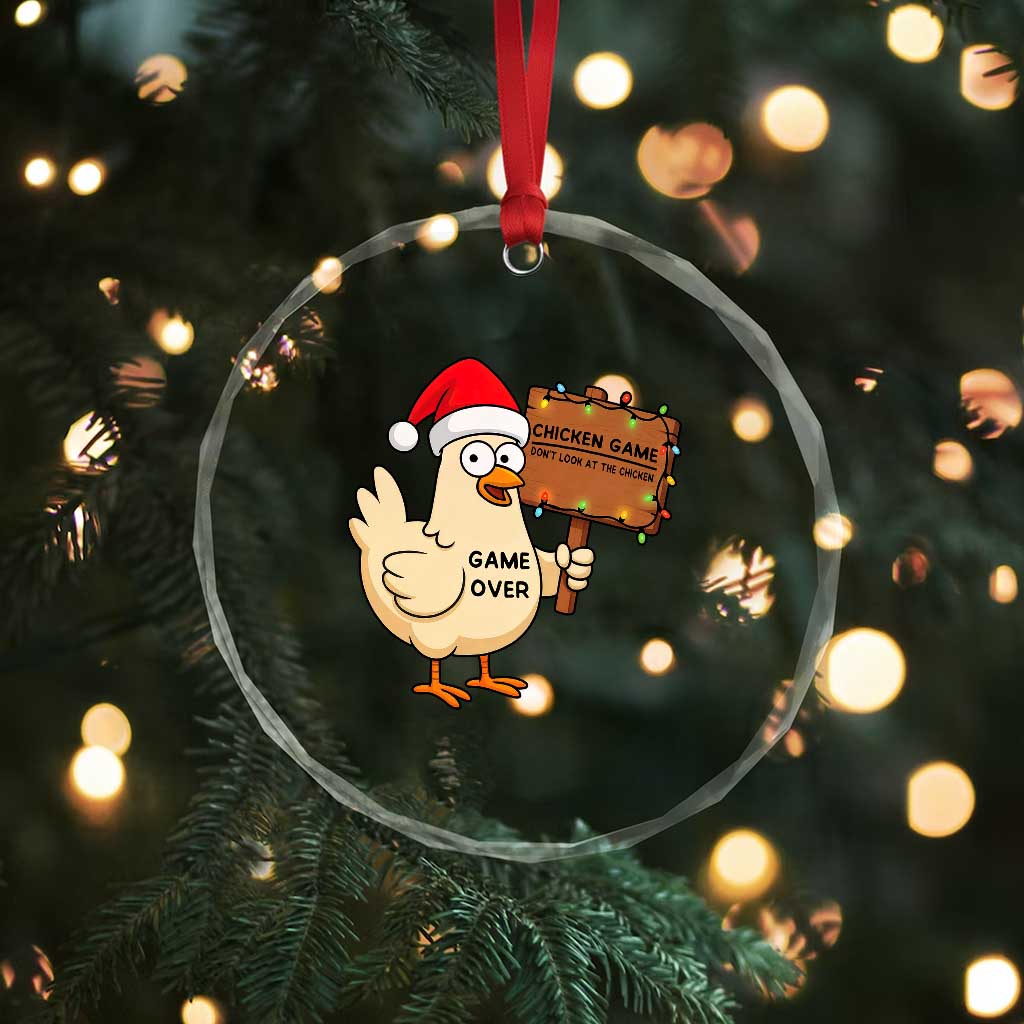 Chicken Game Christmas Crystal Glass Ornament Funny Do Not Look At The Chicken TS14 Print Your Wear