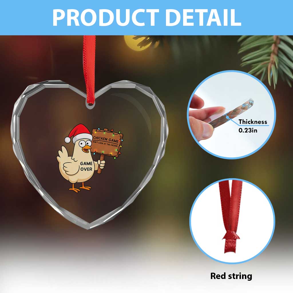 Chicken Game Christmas Heart Crystal Glass Ornament Funny Do Not Look At The Chicken TS14 Print Your Wear
