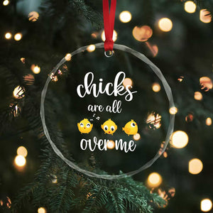 Chicks Are All Over Me Crystal Glass Ornament Funny Easter Kids TS14 Print Your Wear