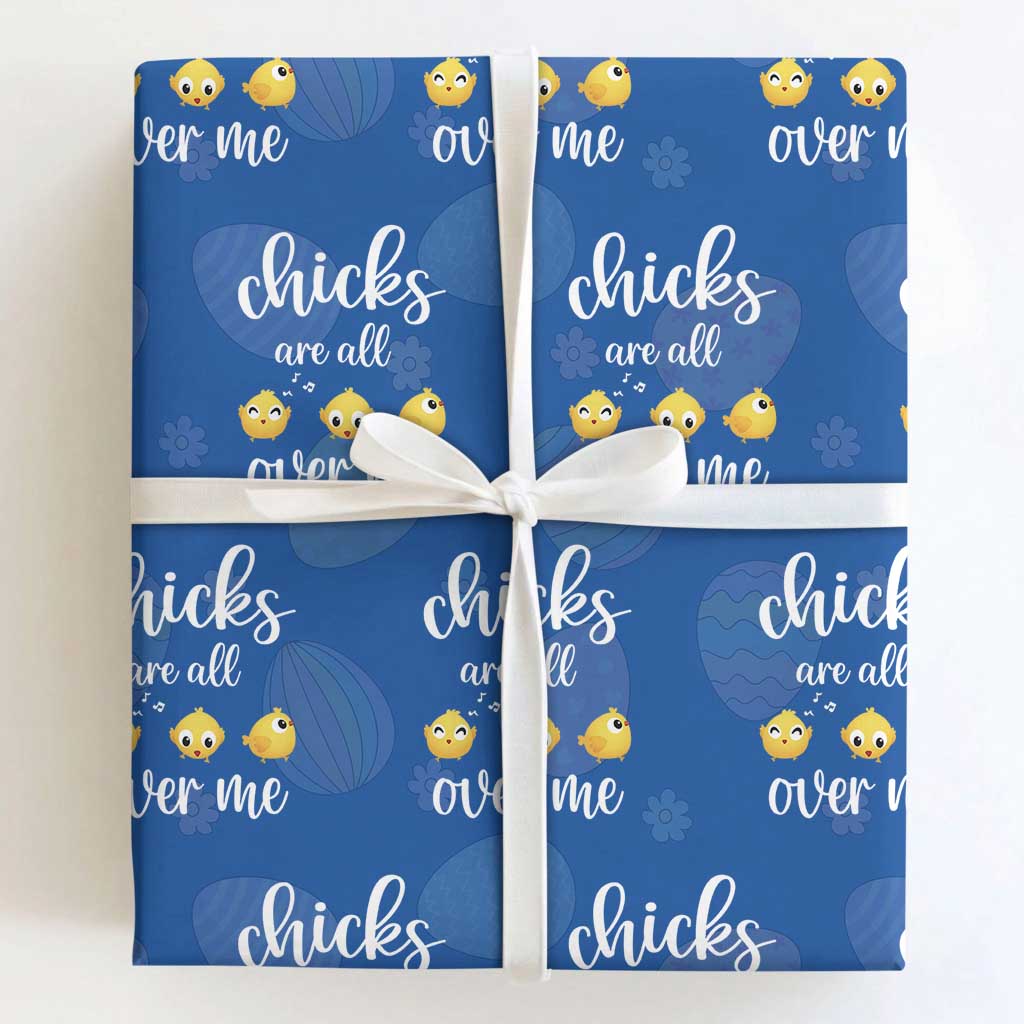Chicks Are All Over Me Wrapping Paper Roll Funny Easter Kids TS14 Royal Blue Print Your Wear