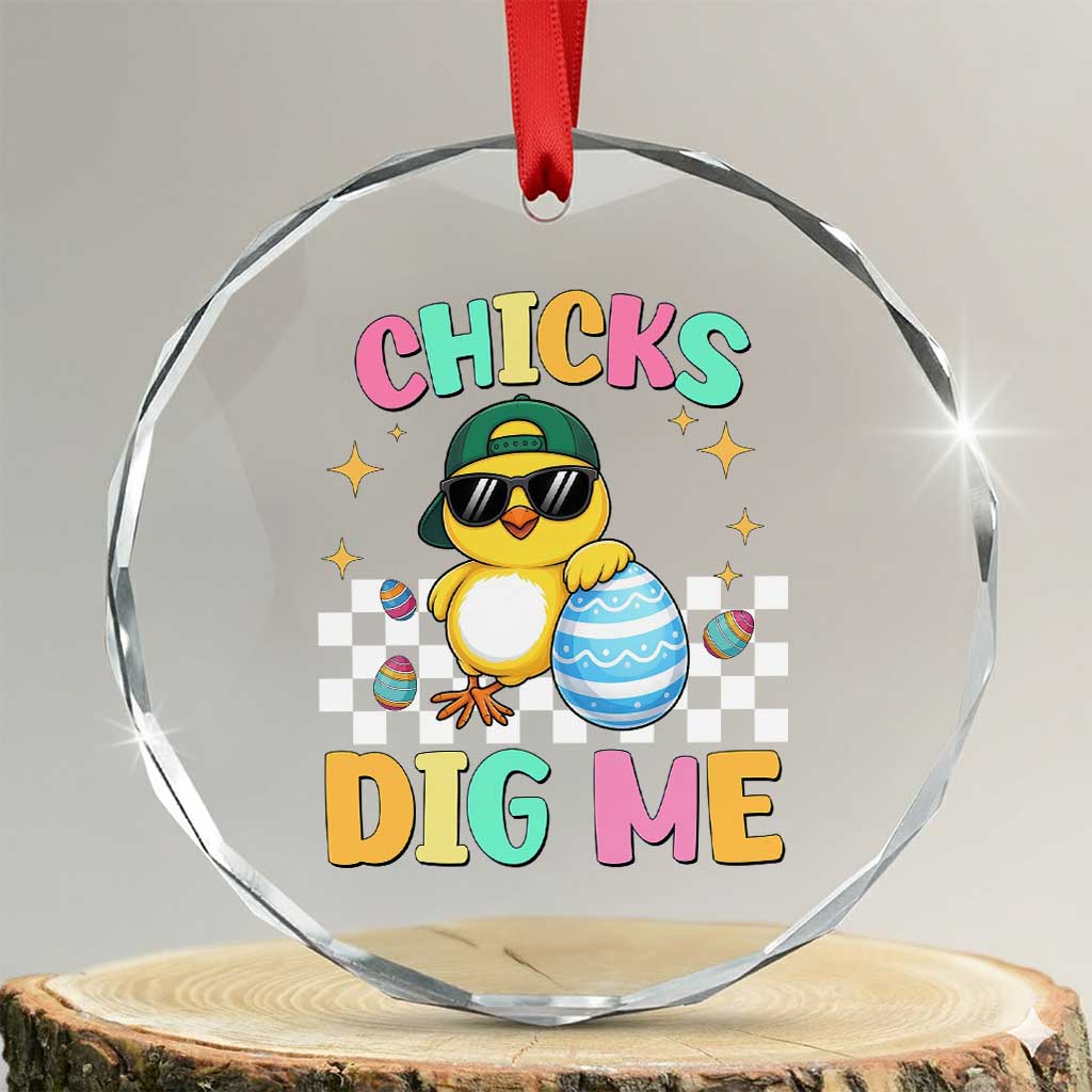 Chicks Dig Me Crystal Glass Ornament Funny Easter Chick TS14 Transparent Glass 3'' Circle Print Your Wear