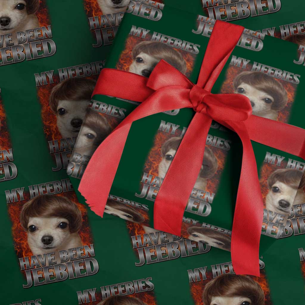 Chihuahua Funny Meme Wrapping Paper Roll My Heebies Have Been Jeebied Bootleg TS10 Green Print Your Wear