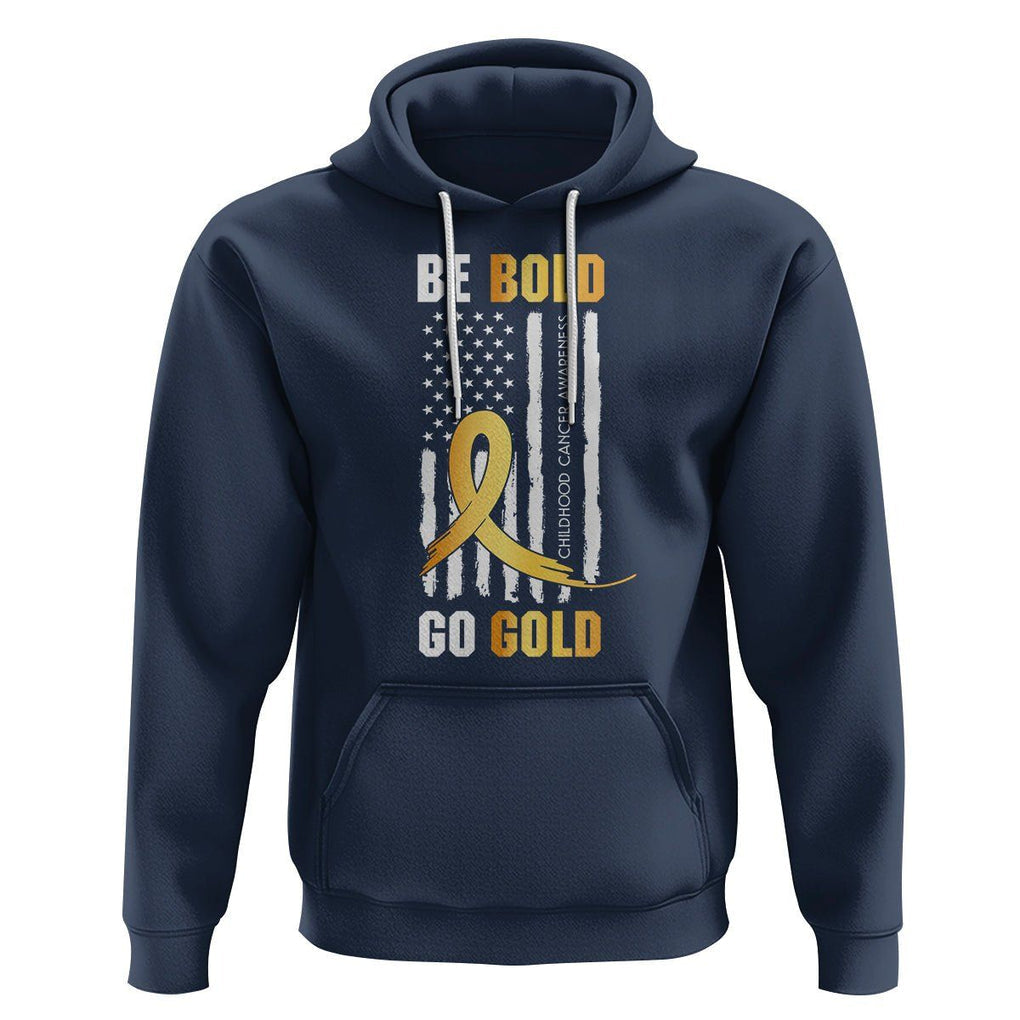 Childhood Cancer Awareness Hoodie Childhood Be Bold Go Gold US Flag TS02 Navy Printyourwear