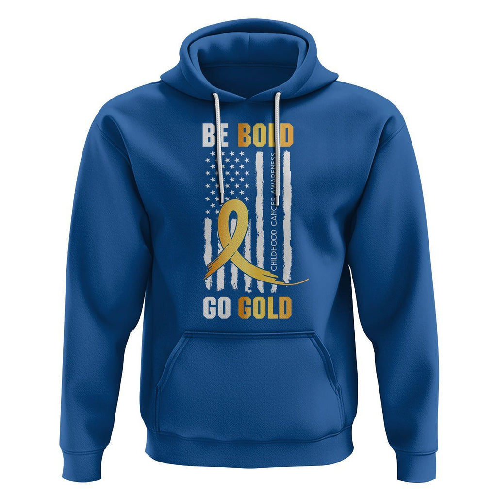 Childhood Cancer Awareness Hoodie Childhood Be Bold Go Gold US Flag TS02 Royal Blue Printyourwear
