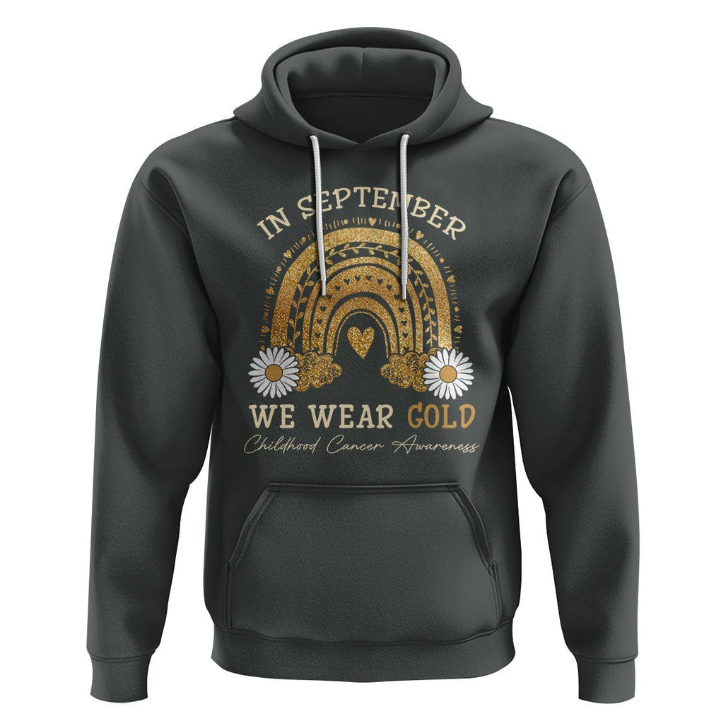 Childhood Cancer Awareness Hoodie In September We Wear Gold Rainbow TS02 Dark Heather Printyourwear