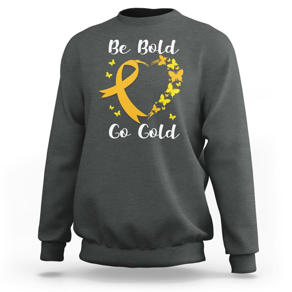 Childhood Cancer Awareness Sweatshirt Childhood Be Bold Go Gold Heart TS02 Dark Heather Printyourwear