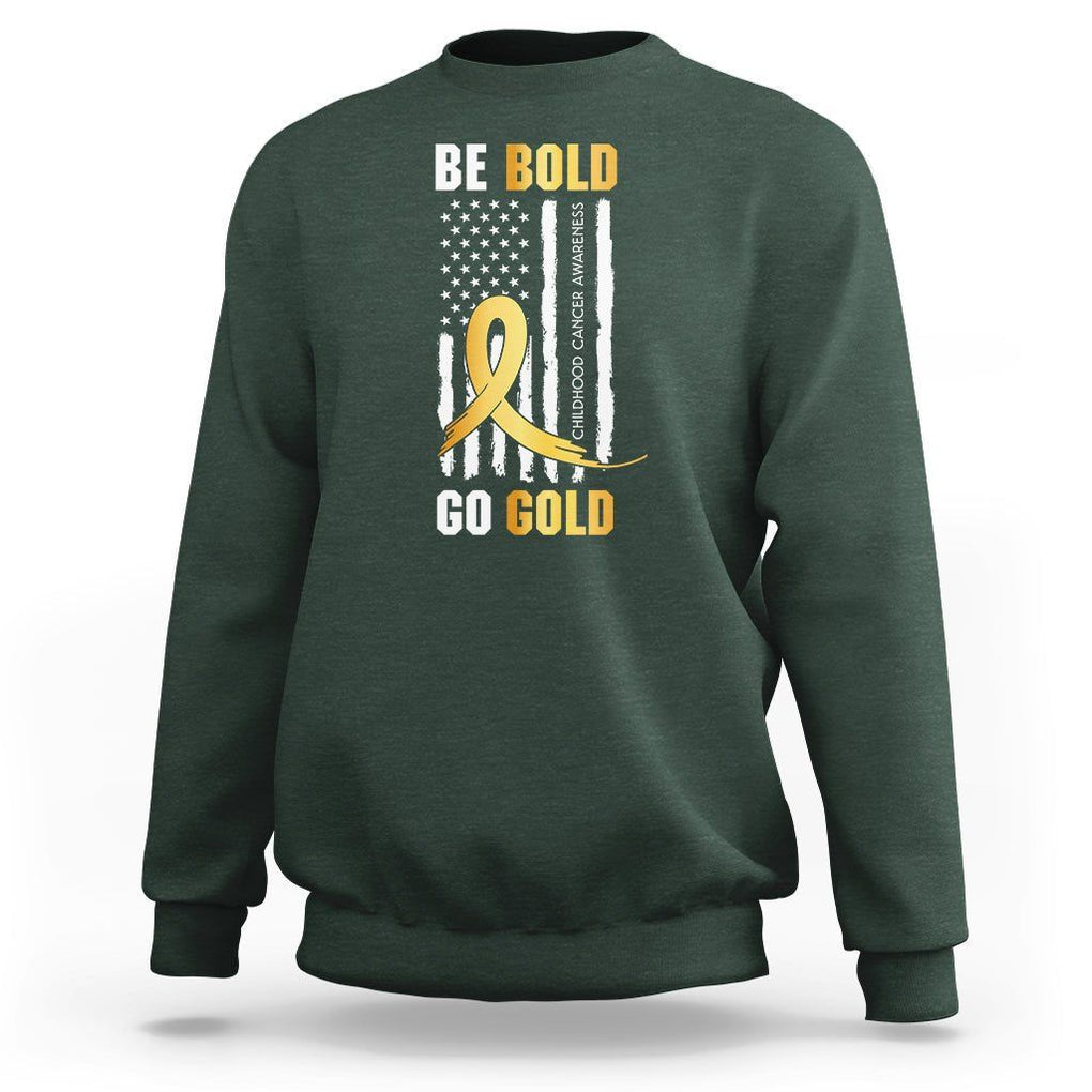 Childhood Cancer Awareness Sweatshirt Childhood Be Bold Go Gold US Flag TS02 Dark Forest Green Printyourwear