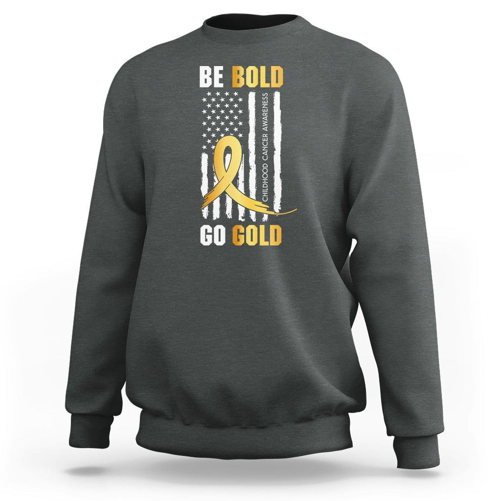 Childhood Cancer Awareness Sweatshirt Childhood Be Bold Go Gold US Flag TS02 Dark Heather Printyourwear