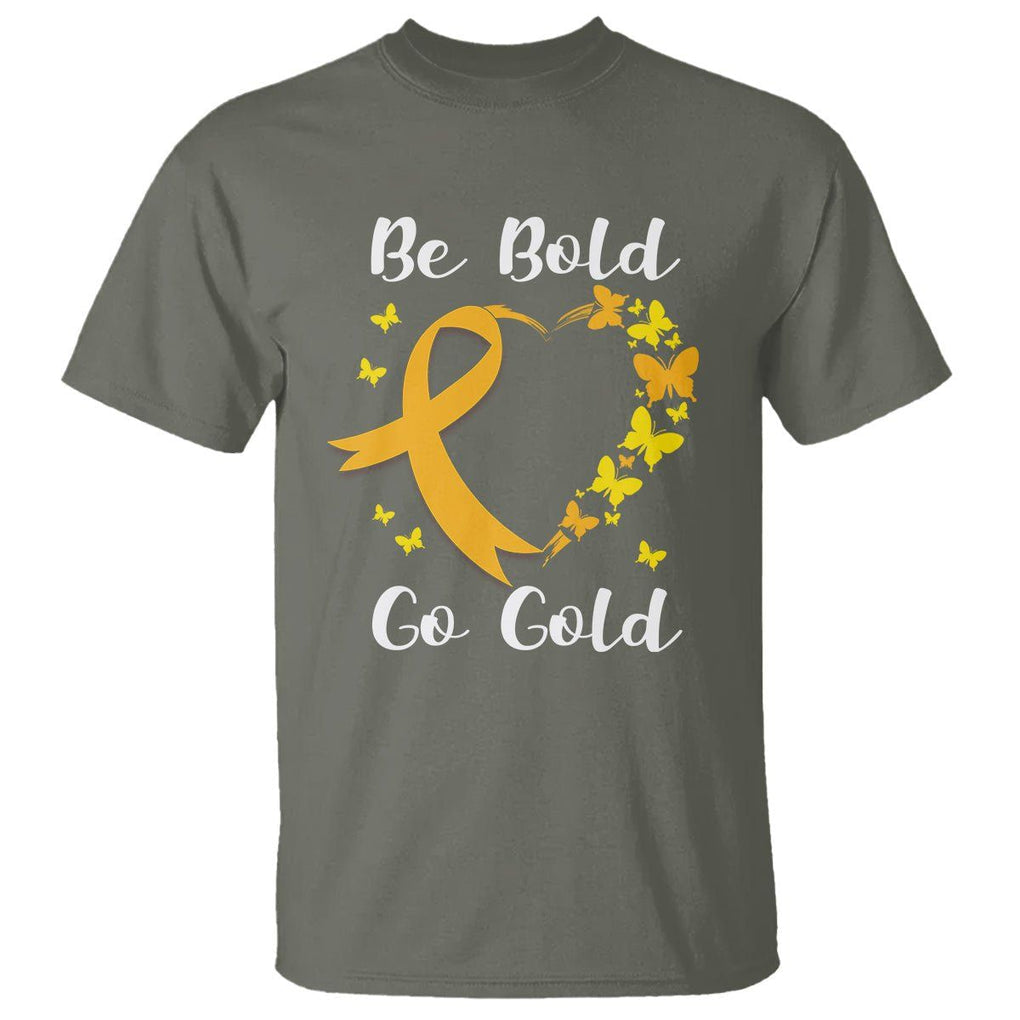 Childhood Cancer Awareness T Shirt Childhood Be Bold Go Gold Heart TS02 Military Green Printyourwear