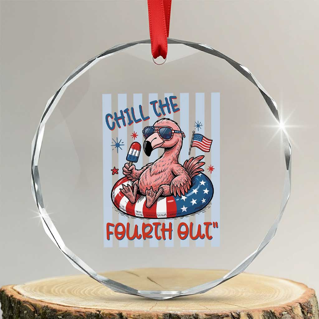 Chill The Fourth Out Crystal Glass Ornament Flamerica Flamingo 4th Of July TS14 Transparent Glass 3'' Circle Print Your Wear