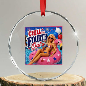Chill The Fourth Out Doll Meme 4th of July Crystal Glass Ornament