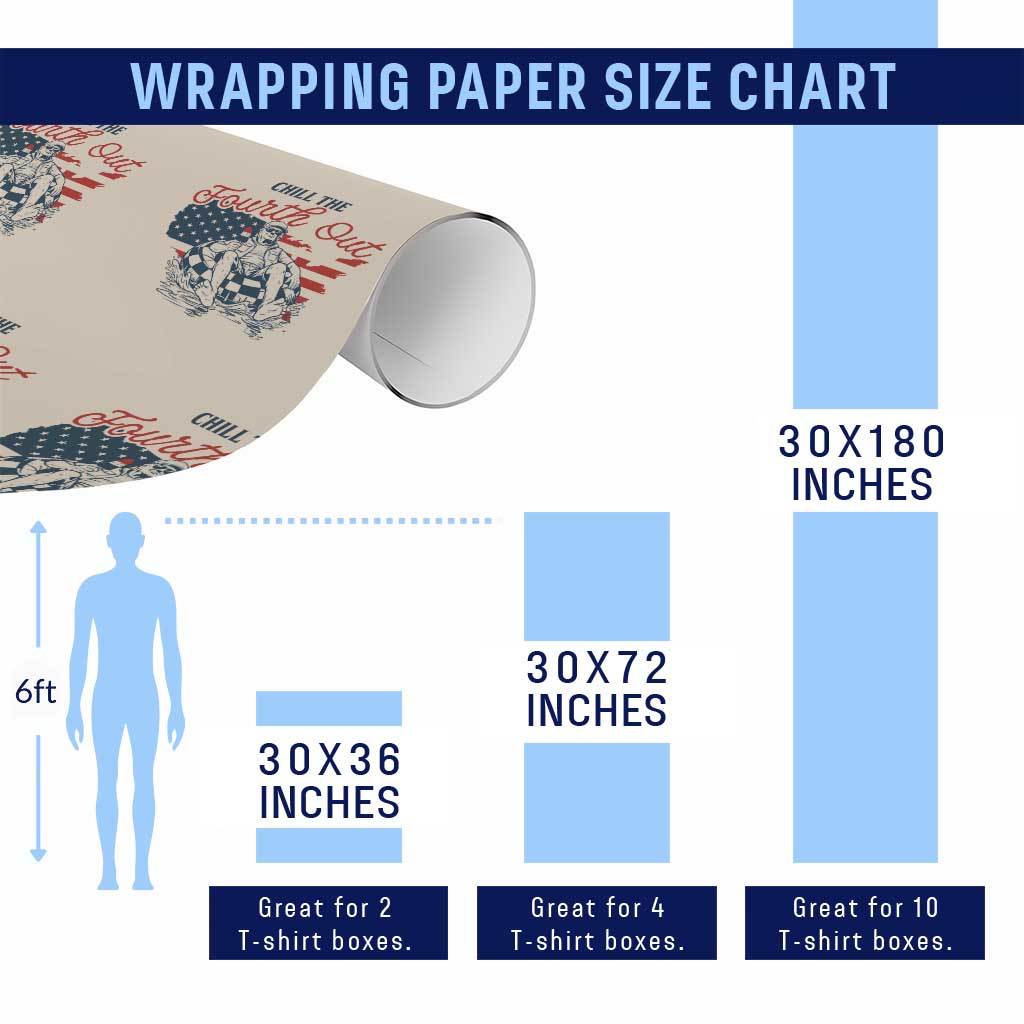 Chill The Fourth Out Wrapping Paper Roll Funny FDT 4th of July