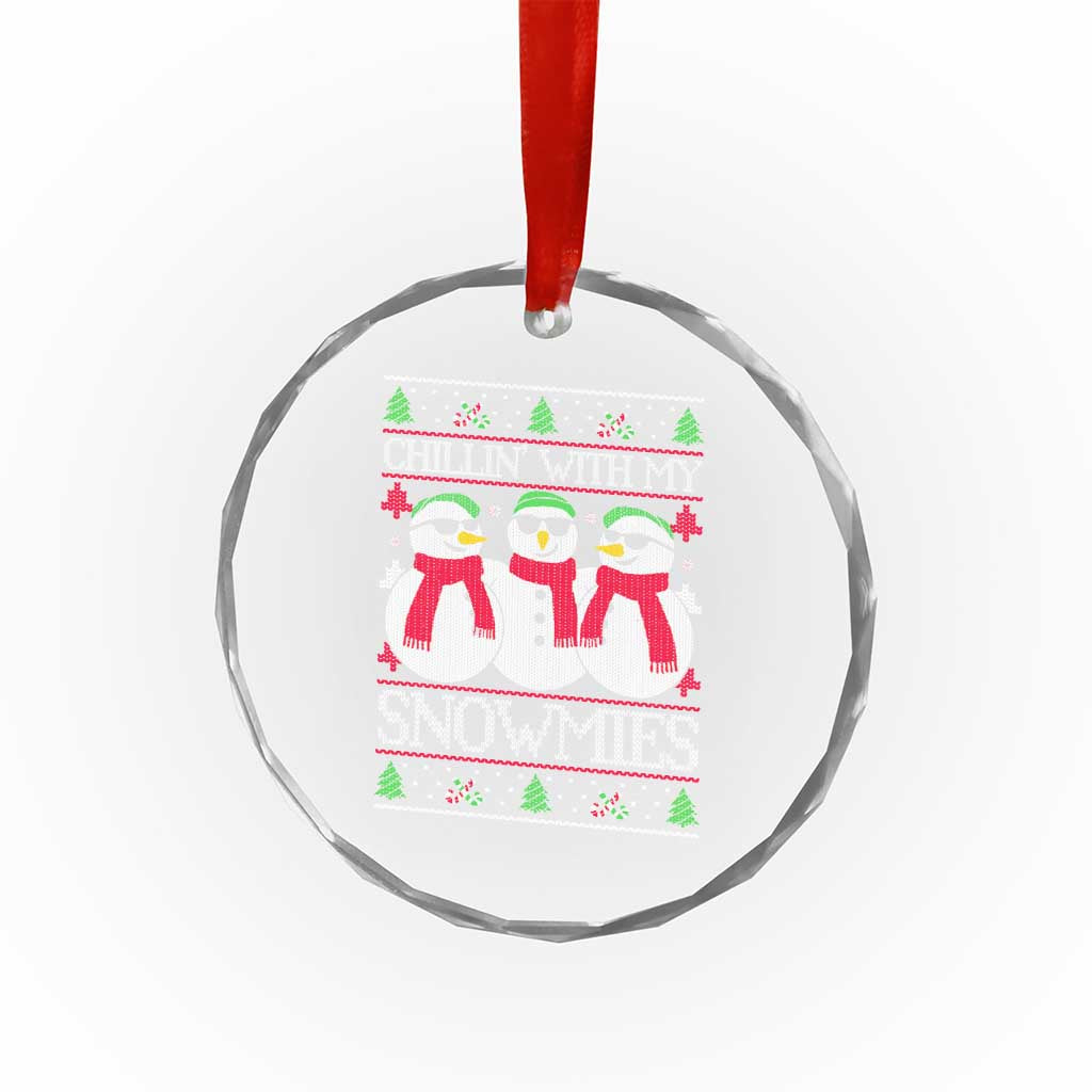Chillin With My Snowmies Crystal Glass Ornament Funny Snowman Christmas Kids Boys Ugly Xmas TS10 Print Your Wear