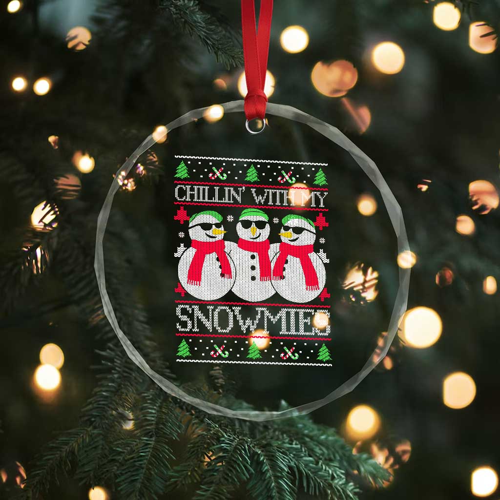 Chillin With My Snowmies Crystal Glass Ornament Funny Snowman Christmas Kids Boys Ugly Xmas TS10 Print Your Wear