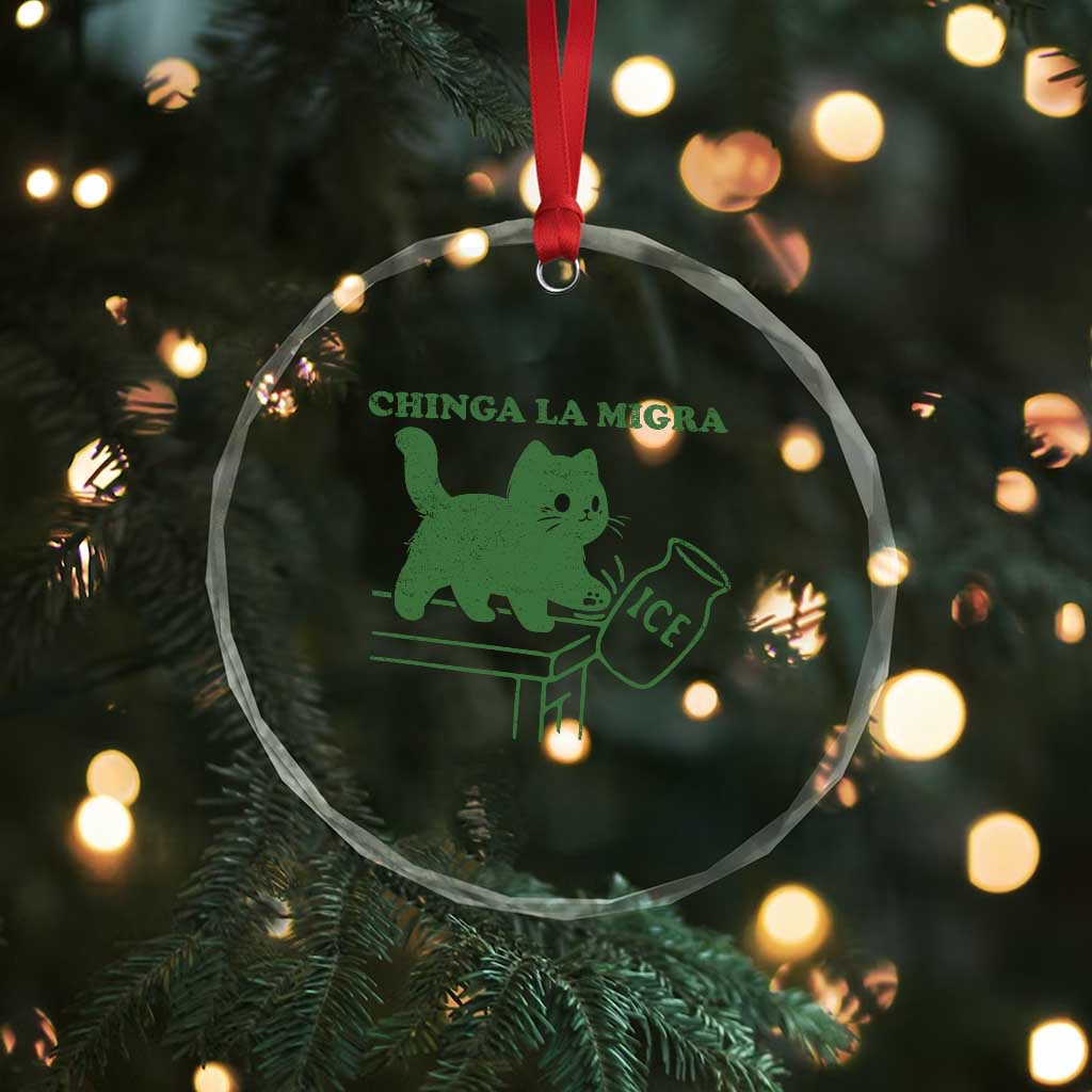 Chinga la Migra Crystal Glass Ornament Funny Subtle FDT Cat Meme TS10 Print Your Wear
