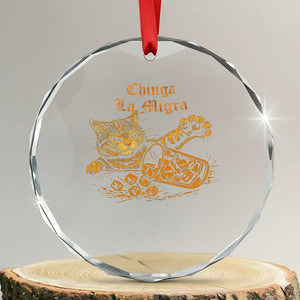 Chinga La Migra Crystal Glass Ornament Retro Protest Subtle FDT Cat Meme TS10 Transparent Glass 3'' Circle Print Your Wear