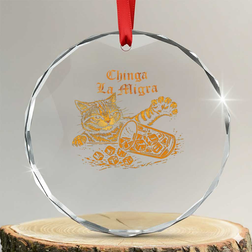 Chinga La Migra Crystal Glass Ornament Retro Protest Subtle FDT Cat Meme TS10 Transparent Glass 3'' Circle Print Your Wear