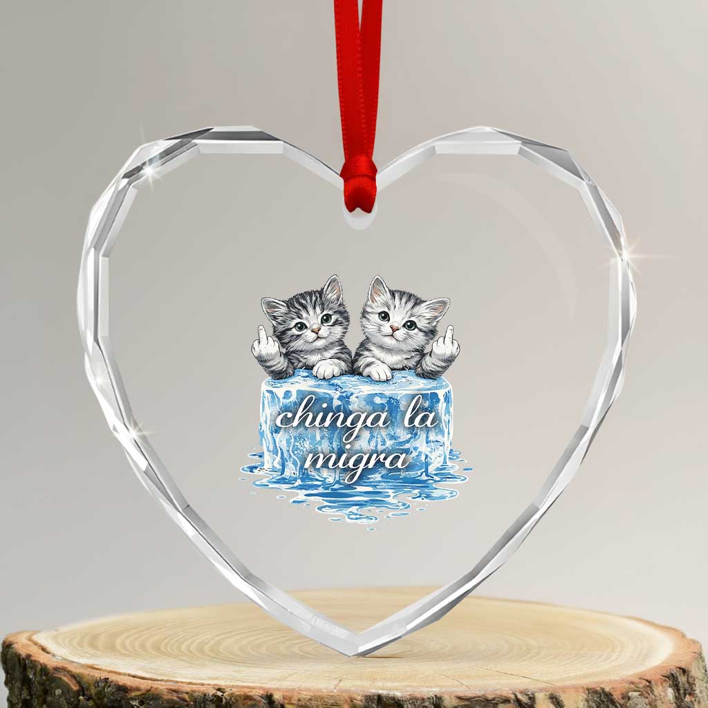 Chinga La Migra Heart Crystal Glass Ornament Cute Cat Melting Ice Pro Immigrant TS11 Transparent Glass 3'' Heart Print Your Wear