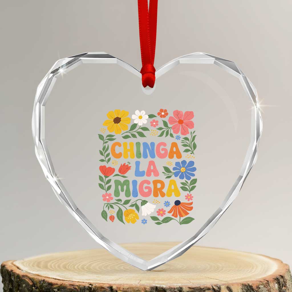 Chinga La Migra Heart Crystal Glass Ornament Funny Boho Floral Resist Retro Pro Immigration TS10 Transparent Glass 3'' Heart Print Your Wear