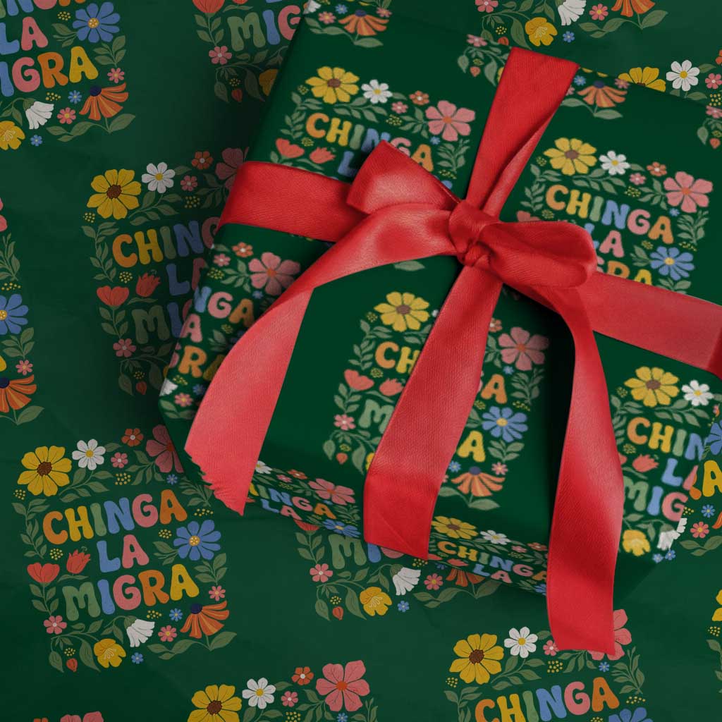 Chinga La Migra Wrapping Paper Roll Funny Boho Floral Resist Retro Pro Immigration TS10 Green Print Your Wear