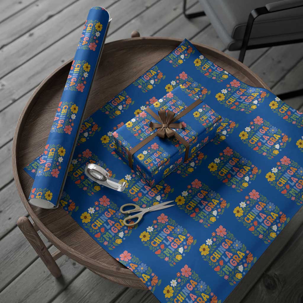 Chinga La Migra Wrapping Paper Roll Funny Boho Floral Resist Retro Pro Immigration TS10 Blue Print Your Wear