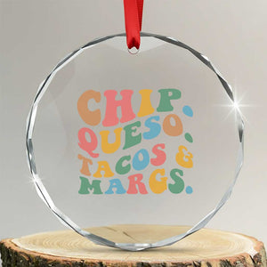 Chips Queso Tacos & Margs Crystal Glass Ornament Cinco De Mayo Mexican Food Margarita Lover TS14 Transparent Glass 3'' Circle Print Your Wear