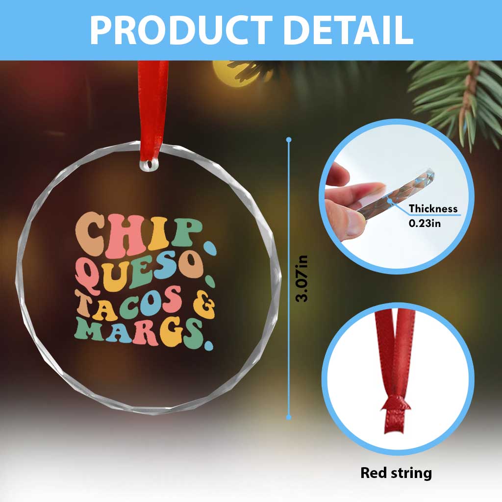 Chips Queso Tacos & Margs Crystal Glass Ornament Cinco De Mayo Mexican Food Margarita Lover TS14 Print Your Wear