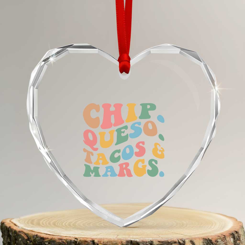 Chips Queso Tacos & Margs Heart Crystal Glass Ornament Cinco De Mayo Mexican Food Margarita Lover TS14 Transparent Glass 3'' Heart Print Your Wear