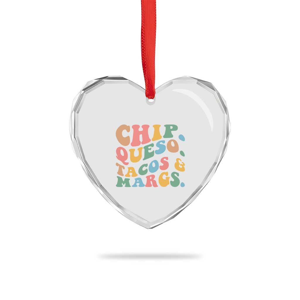 Chips Queso Tacos & Margs Heart Crystal Glass Ornament Cinco De Mayo Mexican Food Margarita Lover TS14 Print Your Wear
