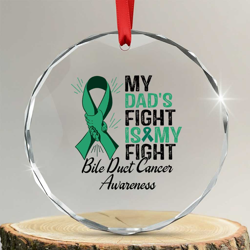 Cholangiocarcinoma Support Warrior Gift Crystal Glass Ornament My Dad Fight My Fight TS12 Transparent Glass 3'' Circle Print Your Wear