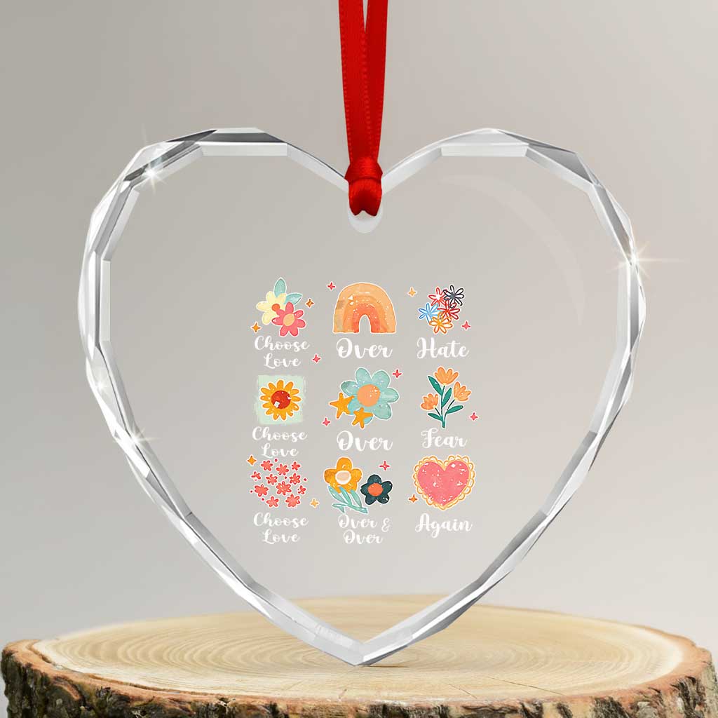Choose Love Over Hate Fear Over And Over Again Heart Crystal Glass Ornament Floral Inspirational Peace TS11 Transparent Glass 3'' Heart Print Your Wear