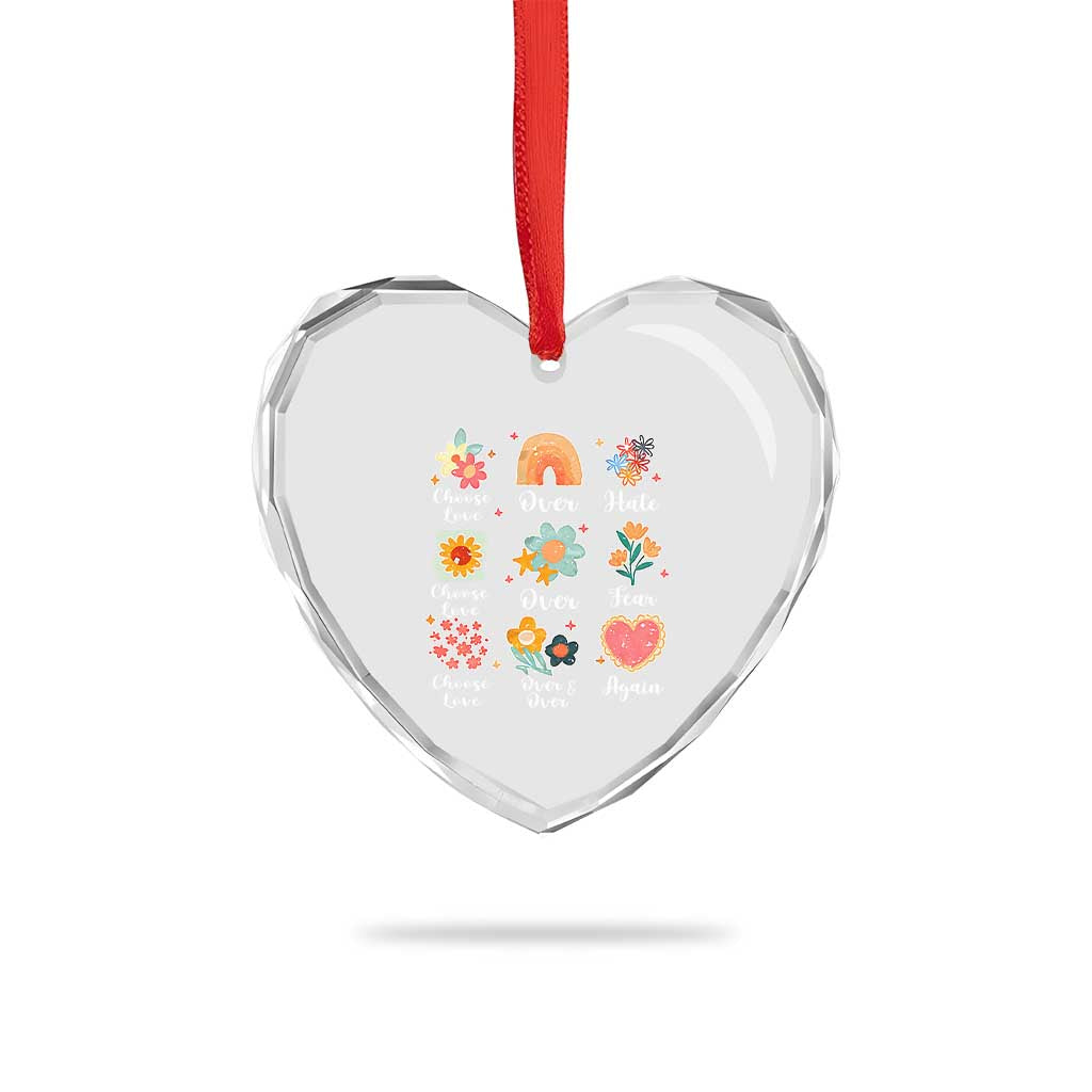 Choose Love Over Hate Fear Over And Over Again Heart Crystal Glass Ornament Floral Inspirational Peace TS11 Print Your Wear