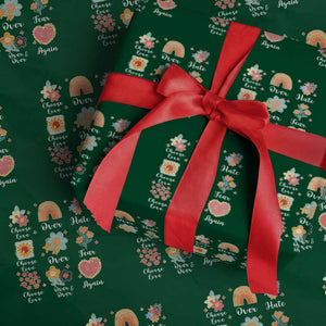 Choose Love Over Hate Fear Over And Over Again Wrapping Paper Roll Floral Inspirational Peace TS11 Green Print Your Wear