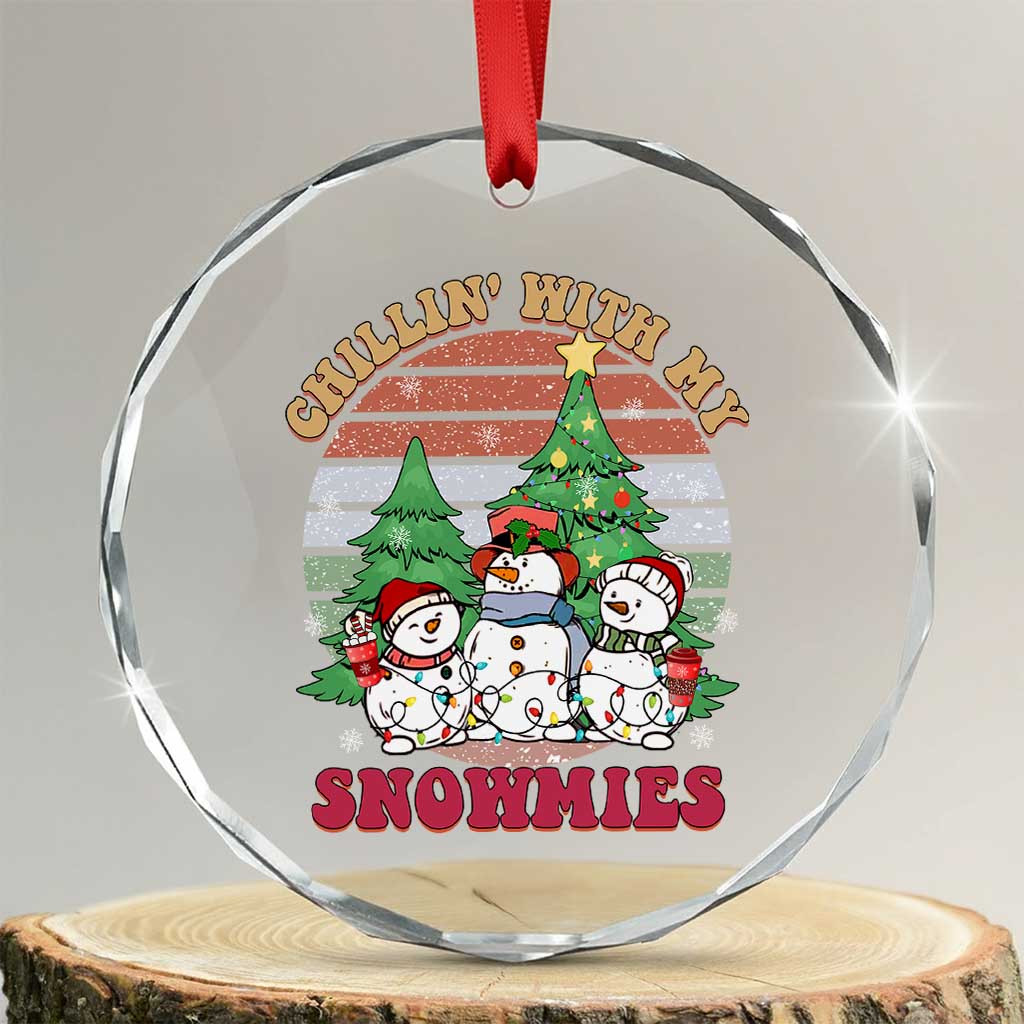 Chrismas Snowman Crystal Glass Ornament Chillin' With My Snowmies Retro Xmas Vibe TS02 Transparent Glass 3'' Circle Print Your Wear