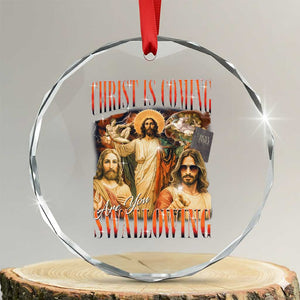 Christ Is Coming Are You Swallowing Crystal Glass Ornament Funny Offensive Jesus Christian TS11 Transparent Glass 3'' Circle Print Your Wear