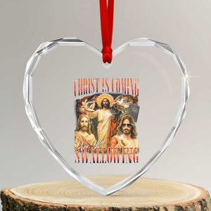 Christ Is Coming Are You Swallowing Heart Crystal Glass Ornament Funny Offensive Jesus Christian TS11 Transparent Glass 3'' Heart Print Your Wear