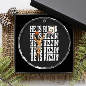 Christian Basketball Lover Crystal Glass Ornament He Is Rizzin Funny Gift TS12 Print Your Wear