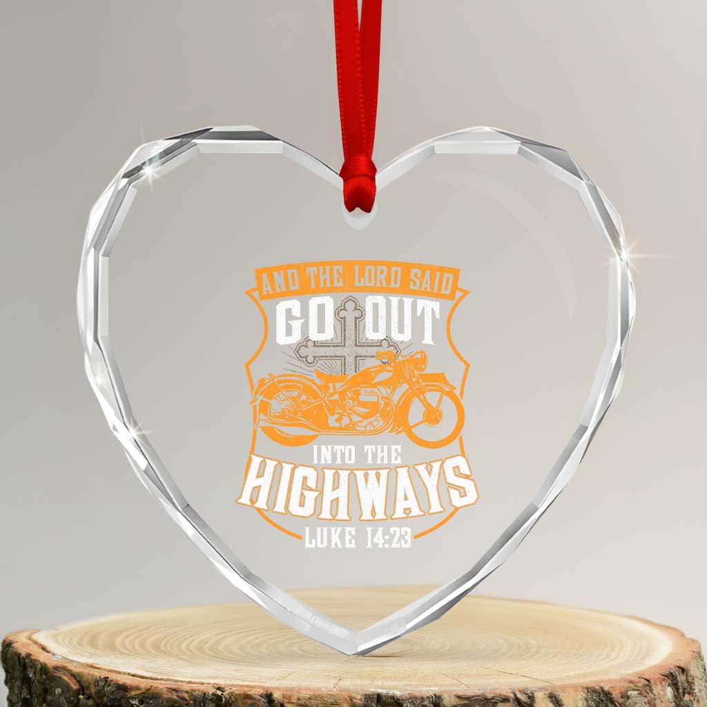 Christian Biker Heart Crystal Glass Ornament And The Lord Said Go Out Into The Highways Luke 14 23 TS11 Transparent Glass 3'' Heart Print Your Wear