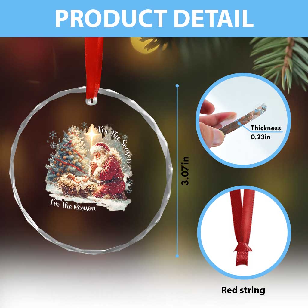 Christian Christmas Crystal Glass Ornament Jesus I Am The Reason Santa I Am The Season TS11 Print Your Wear