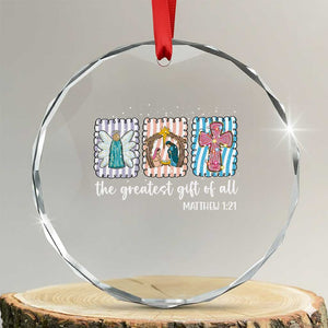 Christian Christmas Crystal Glass Ornament The Greatest Gift Of All Jesus Nativity Scene TS11 Transparent Glass 3'' Circle Print Your Wear